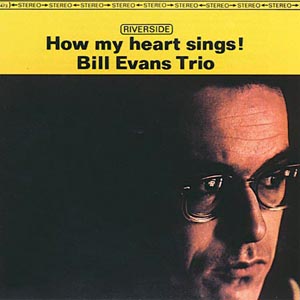 bill evans trio - how my heart sings (1962)