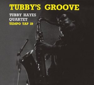 tubby hayes quartet - tubby's groove (1960)