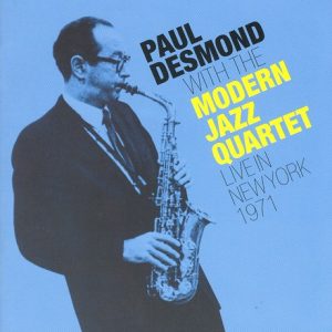 paul desmond & modern jazz quartet - live in new york 1971