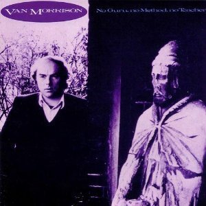 van morrison - no guru no method no teacher