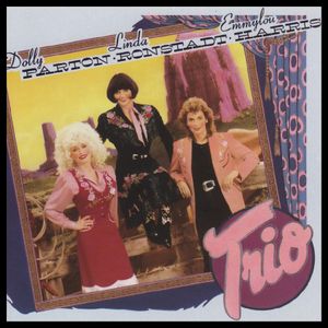 dolly parton - linda ronstadt - emmylou harris - trio (1987)