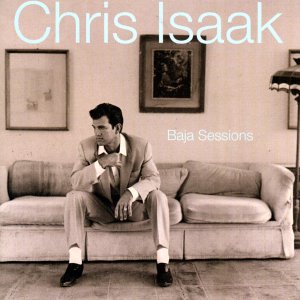 chris isaak - baja sessions
