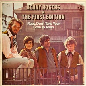 kenny rodgers & the first edition - single (1969) - ruby don't take your love to town