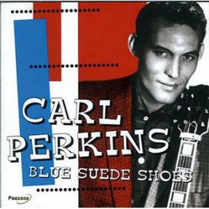 carl perkins - blue suede shoes