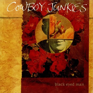 cowboy junkies - black eyed man