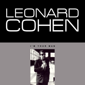leonard cohen - i'm your man
