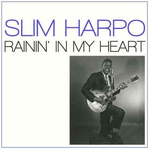 slim harpo - rainin' in my heart