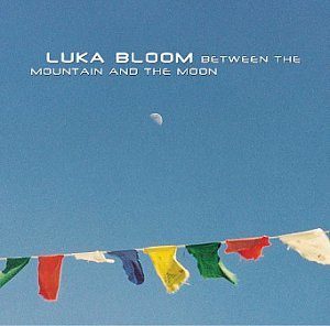 luka bloom - between the mountain and the moon