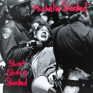 michelle shocked - short sharp shocked
