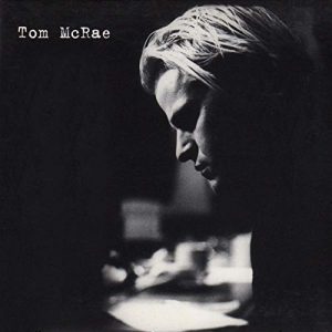 tom mcrae - tom mcrae (first album)