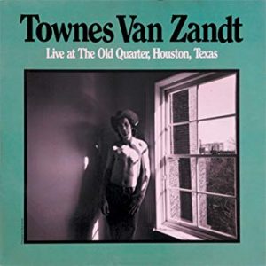 townes van zandt - live at the quarter houston texas