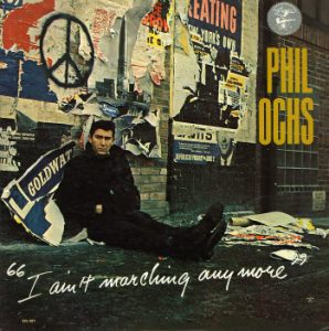 phil ochs - i ain't marching anymore