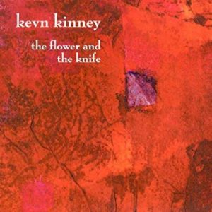 Kevn Kinney - The Flower and the Knife