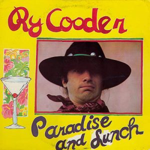 ry cooder - paradise & linch
