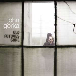 john gorka - old furture gone