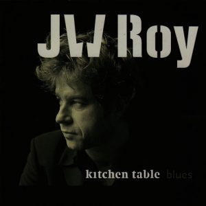 j.w.roy - kitchen table blues