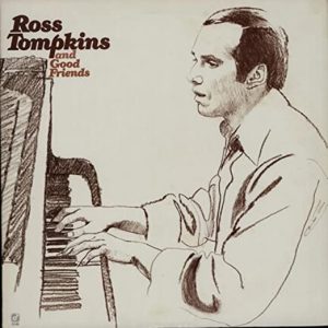 ross tompkins - ross tompkins and good friends