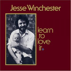 jesse winchester - learn to love it