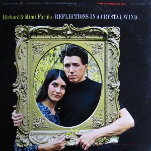 richard and mimi farina - reflections in a crystal winds