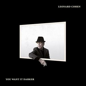 leonard cohen - you want it darker