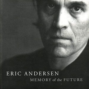 eric andersen - memory of the furture