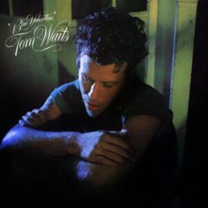 tom waits - blue valentin