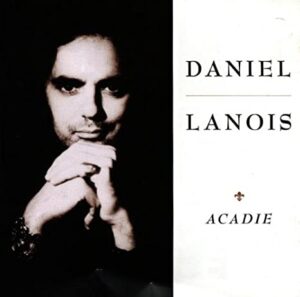 daniel lanois - acadie