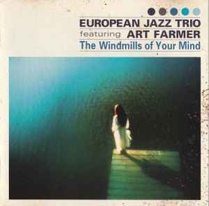 the european jazz trio - the windmills of your mind