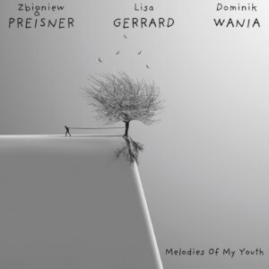 lisa gerrards & dominik wania - melodies of my youth