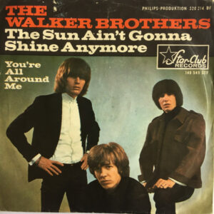 the walker brothers - the sun ain't gonna shine anymore