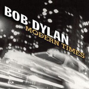 bob dylan - modern times