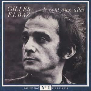 gilles elbaz - le vent aux ailes