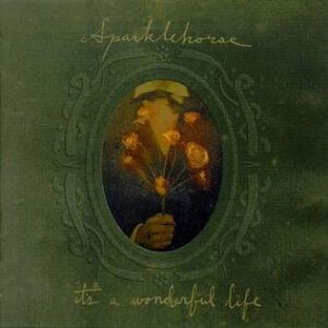 sparklehorse - it's a wonderful life