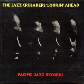 the jazz crusaders - lookin' ahead