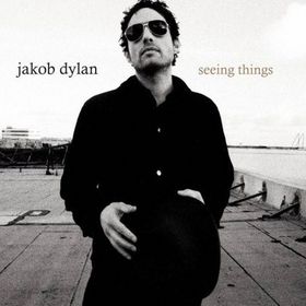 jakob dylan - seeing things