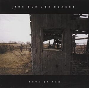 old joe clark - town of ten