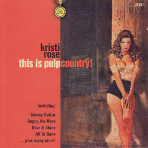 kristi rose - this is pulp country