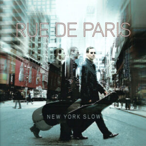 rue de paris - new york slow