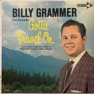 billy grammer - gotta travel on