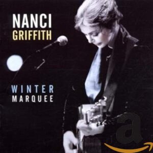 nanci griffith - winter marquee