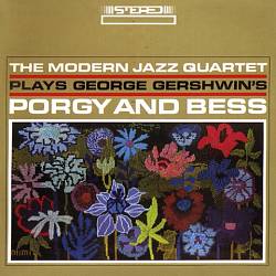the modern jazz quartet - plays george gerhswin's porgy and bess