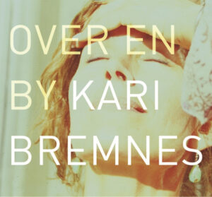 karin bremnes - over en by