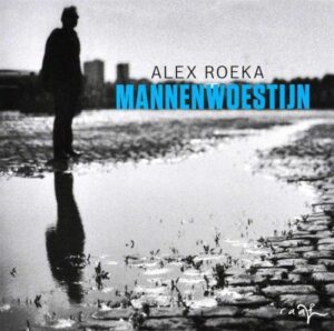 alex roeka - mannenwoestijn