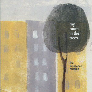 the innocence mission - my room in the trees