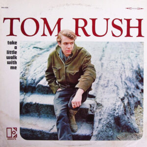 tom rush - take a little walk witm me