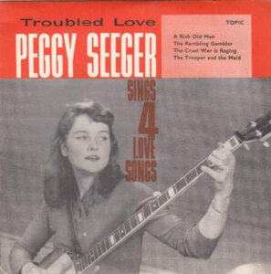 peggy seeger - troubled love