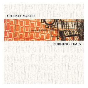 christy moore - burning times