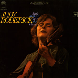 judy roderick ain't nothi' but the blues
