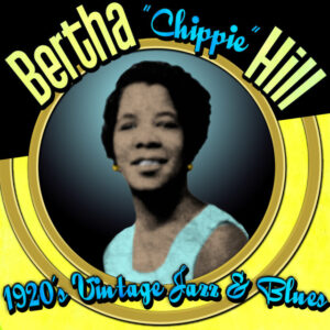 bertha chippie hill