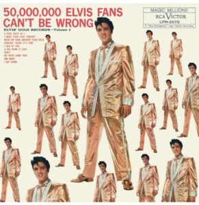 elvis presley - 50.000.000 elvis fans can't be wrong